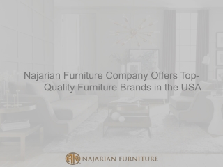 Najarian Furniture Company Offers Top-Quality Furniture Brands in the USA