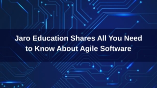 Jaro Education Shares All You Need to Know About Agile Software