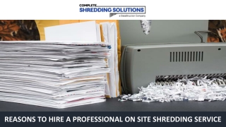 Reasons to Hire a Professional On Site Shredding Service