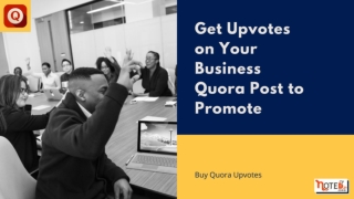 Acquire Upvotes On Quora to Improve Visibility