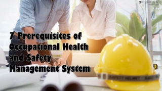 7 Prerequisites of Occupational Health and Safety Management System