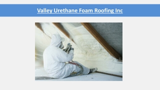 The Many Benefits of Foam Roof Insulation