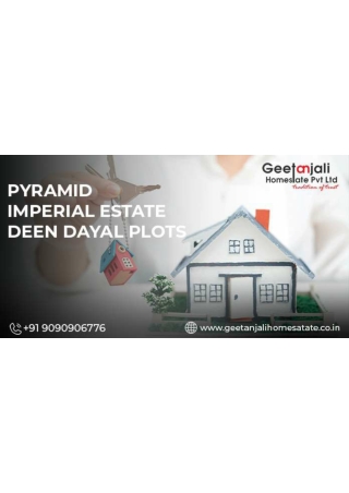 Pyramid Imperial Estate Deen Dayal Plots