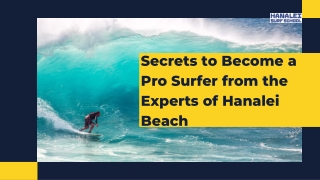 Secrets to Become a Pro Surfer from the Experts of Hanalei Beach