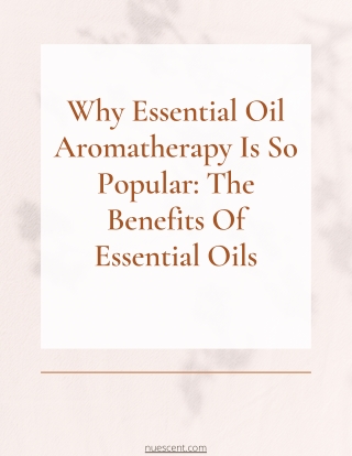 Why Essential Oil Aromatherapy Is So Popular