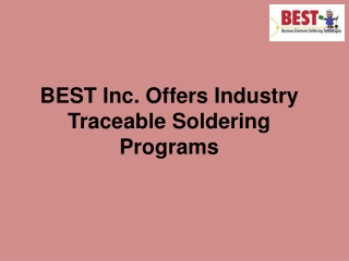 BEST Inc. Offers Industry Traceable Soldering Programs