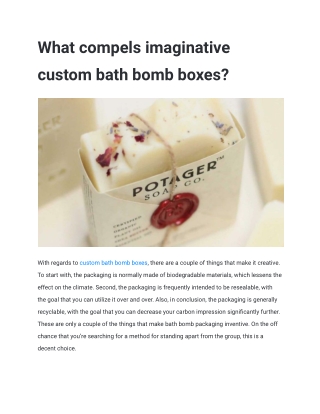 What compels imaginative custom bath bomb boxes