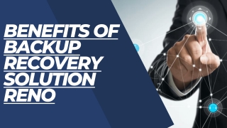 Benefits of Backup Recovery Solution Reno