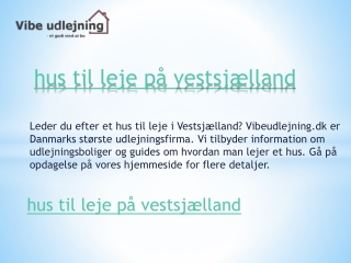 lejebolig i vestsjælland  Vibeudlejning.dk
