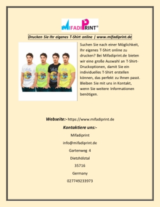 Drucken Sie Ihr eigenes T-Shirt online  www.mifadiprint.de