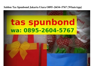 Sablon Tas Spunbond Jakarta Utara Ö8ᑫ5.2ᏮÖㄐ.5ᜪᏮᜪ[WhatsApp]