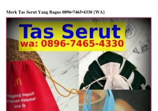 Merk Tas Serut Yang BagusMerk Tas Serut Yang Bagus ౦89Ϭ–74Ϭ5–4ᣮᣮ౦[WhatsApp]