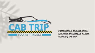 Book car on rent with driver from Ahmedabd and Rajkot | Cab-trip