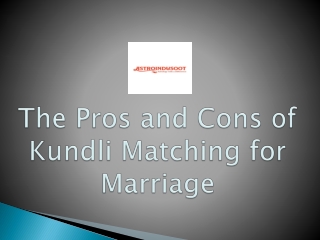 The Pros and Cons of Kundli Matching for Marriage
