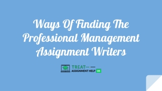 Ways Of Finding The Professional Management Assignment Writers