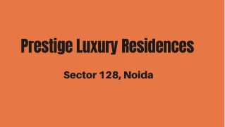 Prestige Constructions Sector 128 Noida | A Splendid Enclave To Entertain Guests