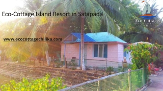 Eco-Cottage Island Resort in Satapada