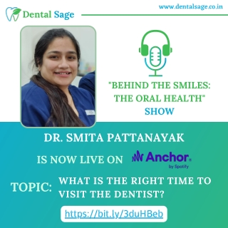 Podcast on what is the right time to visit the dentist | Dentist in Yelahanka