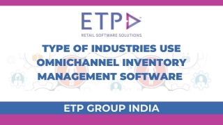 Type of Industries Use Omni-Channel Inventory Management Software - ETP Group In