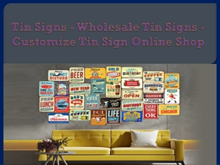Tin Signs - Wholesale Tin Signs - Customize Tin Sign Online Shop
