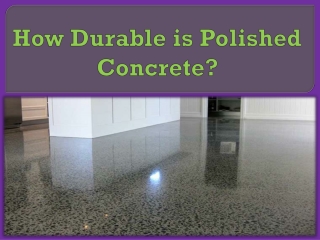 How Durable is Polished Concrete
