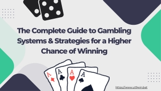 The Complete Guide to Gambling Systems & Strategies for a Higher Chance of Winning