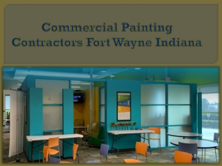 Commercial Painting Contractors Fort Wayne Indiana