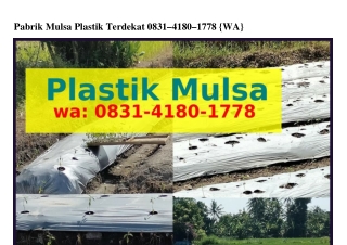 Pabrik Mulsa Plastik Terdekat 08ᣮI·4I80·Iᜪᜪ8{WhatsApp}