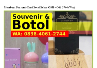 Membuat Souvenir Dari Botol Bekas 0838–ㄐ0Ꮾ1–ᒿᜪㄐㄐ{WhatsApp}