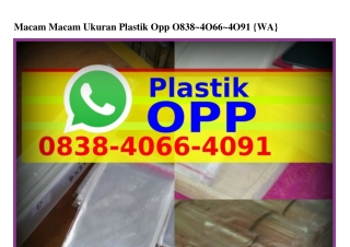 Macam Macam Ukuran Plastik Opp ౦8౩8_ㄐ౦ϬϬ_ㄐ౦ᑫ1{WhatsApp}
