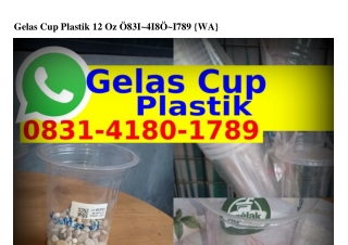 Gelas Cup Plastik 12 Oz ౦8З1•418౦•1ᜪ8ᑫ[WA]
