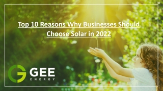 Top 10 Reasons Why Businesses Should Choose Solar in 2022