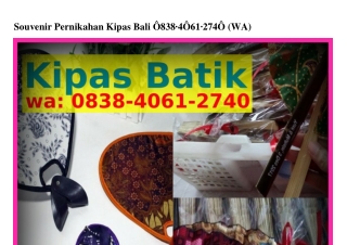 Souvenir Pernikahan Kipas Bali O8З8_ԿOϬ1_2ᜪԿO[WhatsApp]