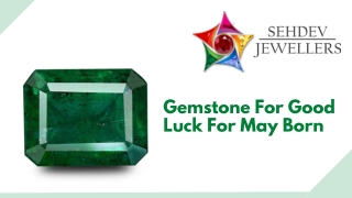 Gemstone For Good Luck For May Born