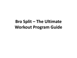 Bro Split – The Ultimate Workout Program Guide