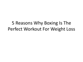 5 Reasons Why Boxing Is The Perfect Workout for Weight Loss