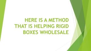 HERE IS A METHOD THAT IS HELPING RIGID