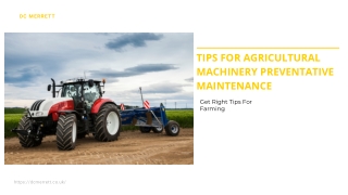 Tips for Agricultural Machinery Preventative Maintenance