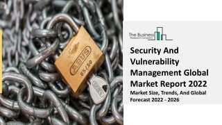 Security And Vulnerability Management Market Report 2022 | Size, Share