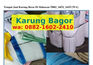 Tempat Jual Karung Beras Di Makassar O88ᒿ·lϬOᒿ·ᒿ4lO[WA]