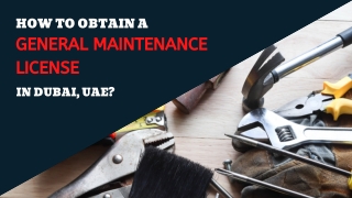 How to obtain a general maintenance license in Dubai, UAE?