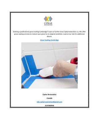 Grout Sealing Cambridge | Cipkarrestoration.ca