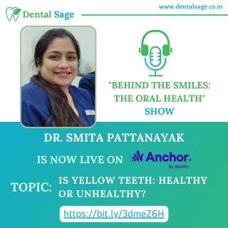 Podcast On Are yellow teeth healthy | Dental Clinic in Yelahanka | Dental Sage