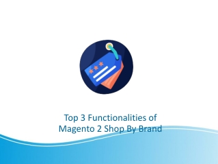 Top 3 Functionalities of Magento 2 Shop By Brand