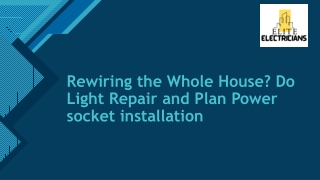 Rewiring the Whole House Do Light Repair and Plan Power socket installation