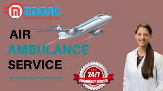 Pick No. 1 ICU Air Ambulance in Mumbai and Chennai from Medivic with All Numerous Setup
