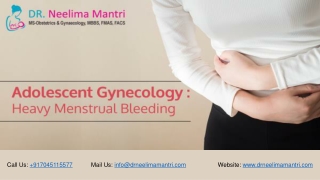 Adolescent Gynecology: Heavy Menstrual Bleeding | Dr Neelima Mantri