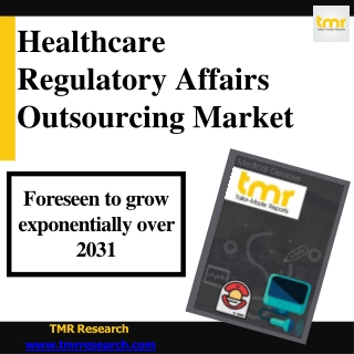 Healthcare Regulatory Affairs Outsourcing Market Dynamic Demand Analysis - 2031