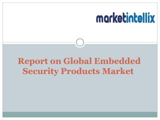 Latest Report on Global Embedded Security Products Market | Market Intellix