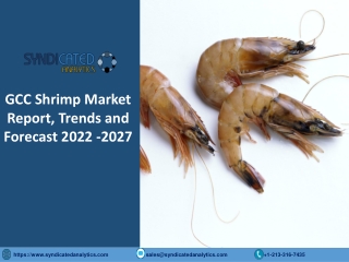 GCC Shrimp Market Size, Share, Industry Analysis 2022-2027
